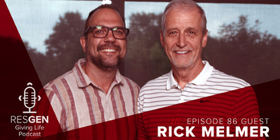 thumbnail image for blog post: RESGEN Giving Life Podcast: Ep.86 Rick Melmer