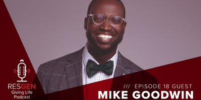 thumbnail image for blog post: RESGEN Giving Life Podcast: Ep.18 Mike Goodwin